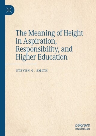 Cover image: The Meaning of Height in Aspiration, Responsibility, and Higher Education 9783031570766