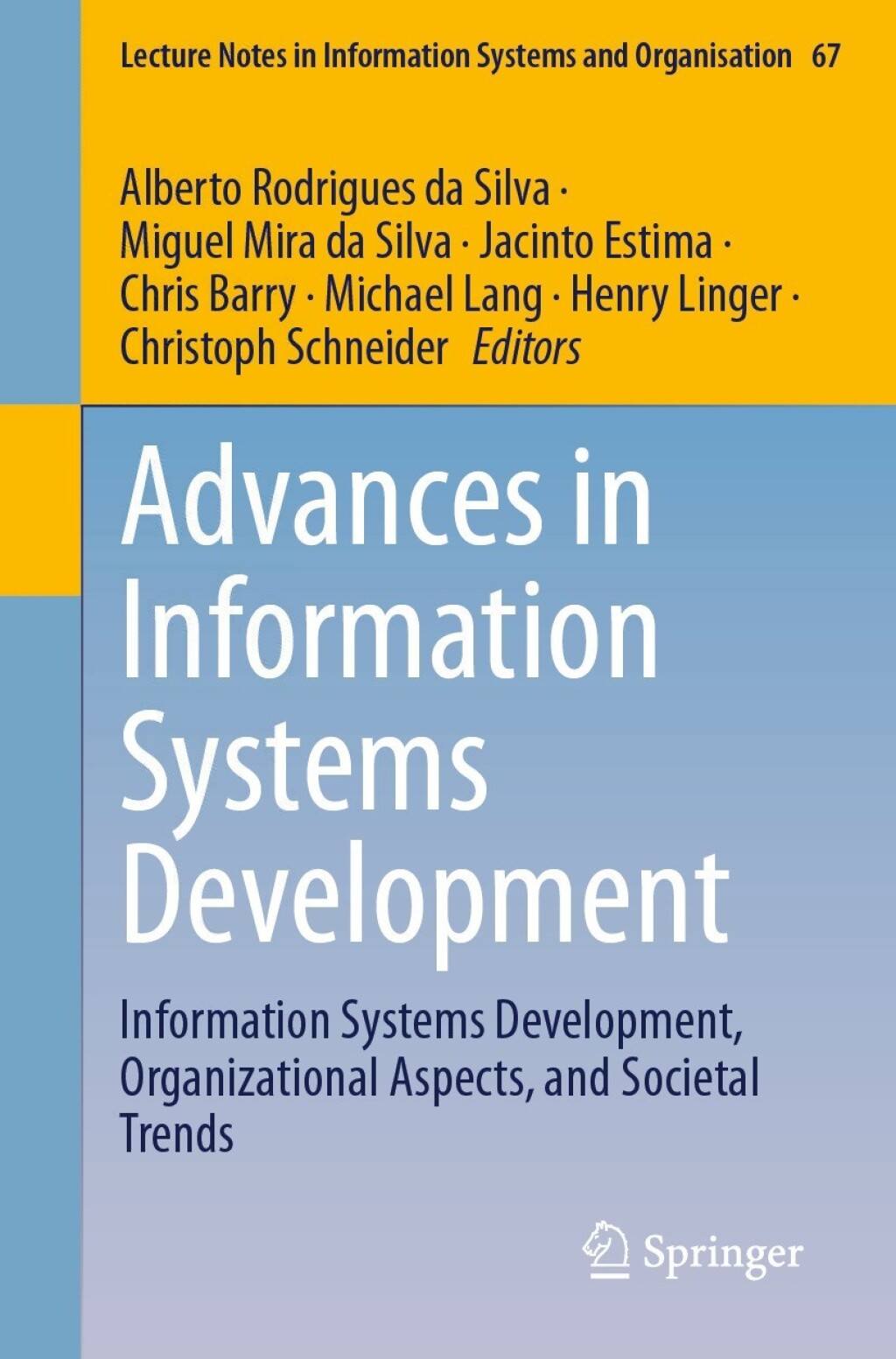 Advances in Information Systems Development Information Systems Development, Organizational Aspects, and Societal Trends