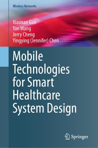 Cover image: Mobile Technologies for Smart Healthcare System Design 9783031573446