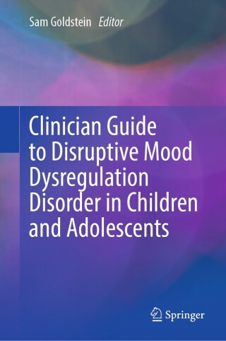 Cover image: Clinician Guide to Disruptive Mood Dysregulation Disorder in Children and Adolescents 9783031573972
