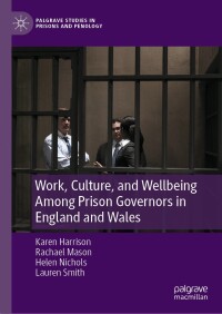 Titelbild: Work, Culture, and Wellbeing Among Prison Governors in England and Wales 9783031574320