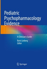 Titelbild: Pediatric Psychopharmacology Evidence 9783031574719