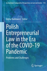 Cover image: Polish Entrepreneurial Law in the Era of the COVID-19 Pandemic 9783031574795