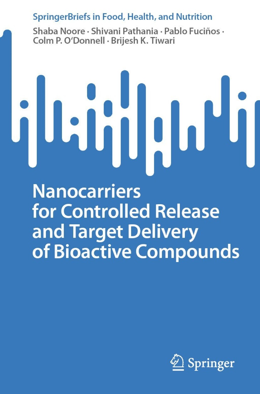 Nanocarriers for Controlled Release and Target Delivery of Bioactive Compounds