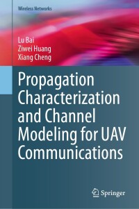 Titelbild: Propagation Characterization and Channel Modeling for UAV Communications 9783031575020