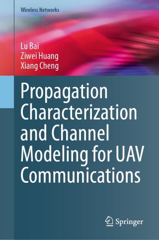 Imagen de portada: Propagation Characterization and Channel Modeling for UAV Communications 9783031575020