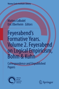 表紙画像: Feyerabend’s Formative Years. Volume 2. Feyerabend on Logical Empiricism, Bohm & Kuhn 9783031575181