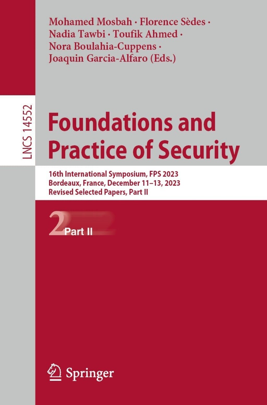 Foundations and Practice of Security 16th International Symposium, FPS 2023, Bordeaux, France, December 11–13, 2023, Revised Selected Papers, Part II