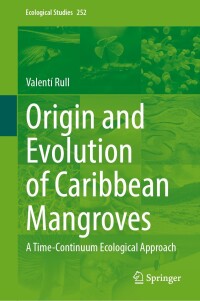 صورة الغلاف: Origin and Evolution of Caribbean Mangroves 9783031576119