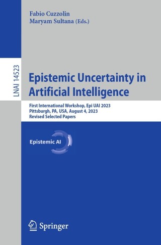 Cover image: Epistemic Uncertainty in Artificial Intelligence 9783031579622