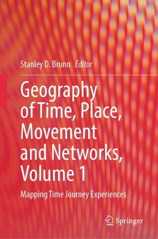 Cover image: Geography of Time, Place, Movement and Networks, Volume 1 9783031580208