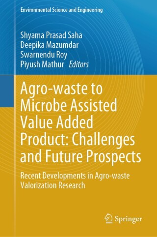 Imagen de portada: Agro-waste to Microbe Assisted Value Added Product: Challenges and Future Prospects 9783031580246