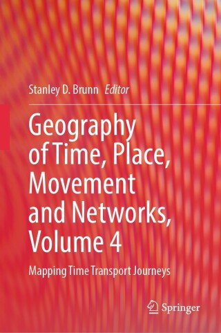 Cover image: Geography of Time, Place, Movement and Networks, Volume 4 9783031580369