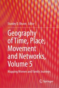 Cover image: Geography of Time, Place, Movement and Networks, Volume 5 9783031580406