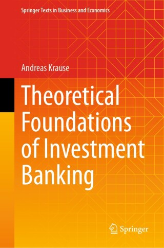 صورة الغلاف: Theoretical Foundations of Investment Banking 9783031580598