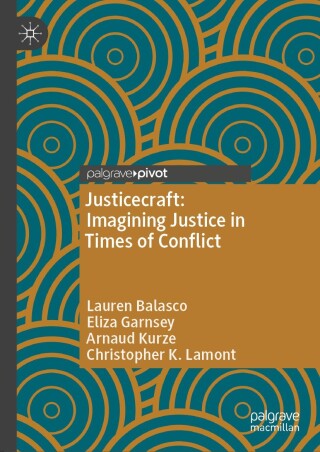 Imagen de portada: Justicecraft: Imagining Justice in Times of Conflict 9783031581595