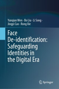 Cover image: Face De-identification: Safeguarding Identities in the Digital Era 9783031582219