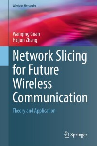 Imagen de portada: Network Slicing for Future Wireless Communication 9783031582288