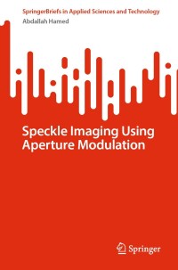 Imagen de portada: Speckle Imaging Using Aperture Modulation 9783031582998