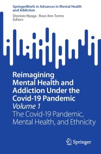 Cover image: Reimagining Mental Health and Addiction Under the Covid-19 Pandemic, Volume 1 9783031583667