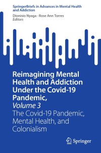 Cover image: Reimagining Mental Health and Addiction Under the Covid-19 Pandemic, Volume 3 9783031583698