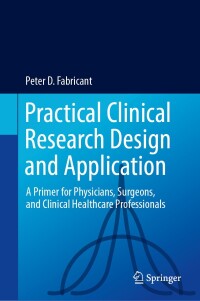 表紙画像: Practical Clinical Research Design and Application 9783031583797