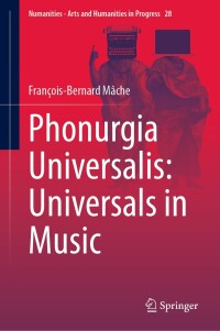 Cover image: Phonurgia Universalis: Universals in Music 9783031585081