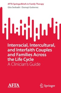 Imagen de portada: Interracial, Intercultural, and Interfaith Couples and Families Across the Life Cycle 9783031585371