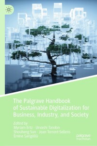 表紙画像: The Palgrave Handbook of Sustainable Digitalization for Business, Industry, and Society 9783031587948