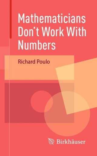 Cover image: Mathematicians Don't Work With Numbers 9783031589157