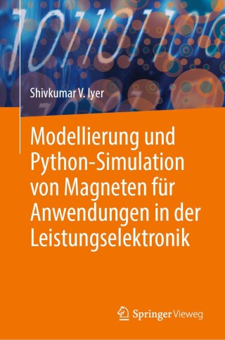 Cover image: Modellierung und Python-Simulation von Magneten für Anwendungen in der Leistungselektronik 9783031589881