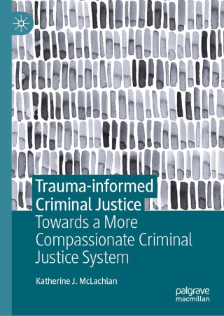 Omslagafbeelding: Trauma-informed Criminal Justice 9783031592898