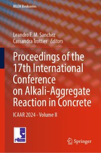 صورة الغلاف: Proceedings of the 17th International Conference on Alkali-Aggregate Reaction in Concrete 9783031593482