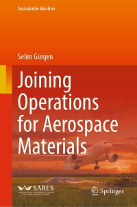 Imagen de portada: Joining Operations for Aerospace Materials 9783031594458