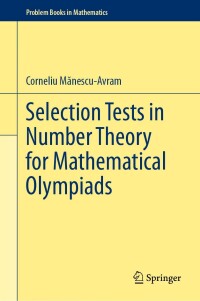 Cover image: Selection Tests in Number Theory for Mathematical Olympiads 9783031597411