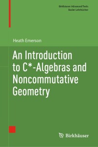 Cover image: An Introduction to C*-Algebras and Noncommutative Geometry 9783031598494