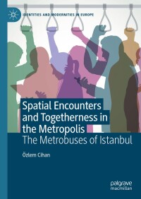 Cover image: Spatial Encounters and Togetherness in the Metropolis 9783031600890