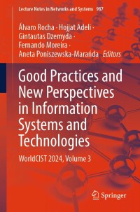 Cover image: Good Practices and New Perspectives in Information Systems and Technologies 9783031602207