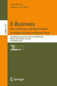 Imagen de portada: E-Business. New Challenges and Opportunities for Digital-Enabled Intelligent Future 9783031602597