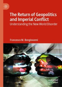 Cover image: The Return of Geopolitics and Imperial Conflict 9783031602856