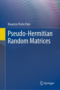 表紙画像: Pseudo-Hermitian Random Matrices 9783031602931