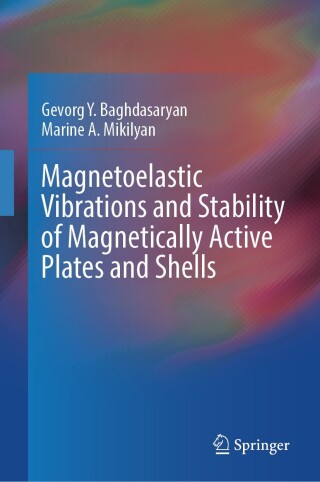 Cover image: Magnetoelastic Vibrations and Stability of Magnetically Active Plates and Shells 9783031603068