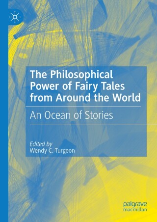 Cover image: The Philosophical Power of Fairy Tales from Around the World 9783031603723