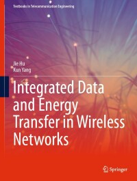 Imagen de portada: Integrated Data and Energy Transfer in Wireless Networks 9783031605130