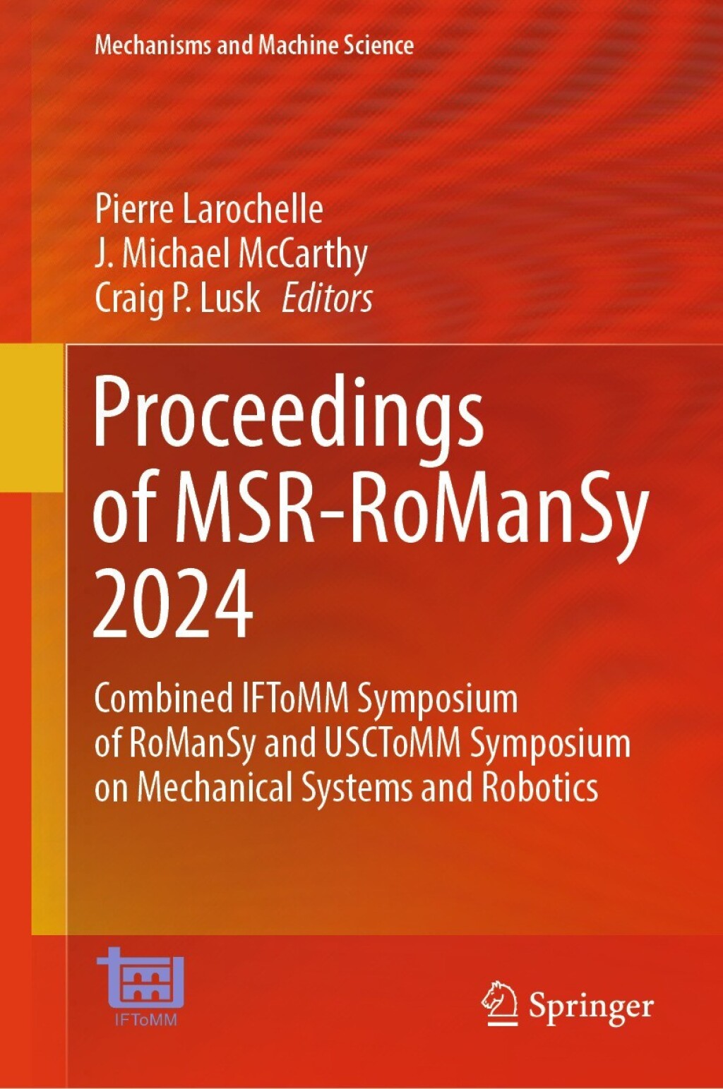 Proceedings of MSR-RoManSy 2024 Combined IFToMM Symposium of RoManSy and USCToMM Symposium on Mechanical Systems and Robotics