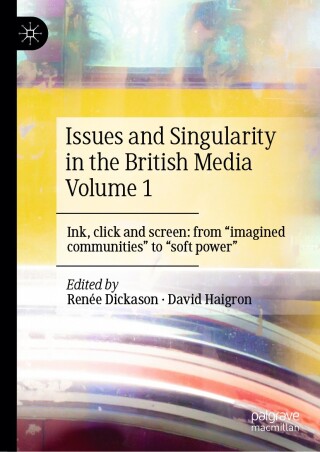 Cover image: Issues and Singularity in the British Media Volume 1 9783031606670