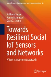 表紙画像: Towards Resilient Social IoT Sensors and Networks 9783031607004