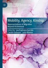 Cover image: Mobility, Agency, Kinship 9783031607530