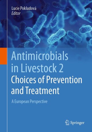 Cover image: Antimicrobials in Livestock 2: Choices of Prevention and Treatment 9783031608063