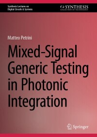 Cover image: Mixed-Signal Generic Testing in Photonic Integration 9783031608100